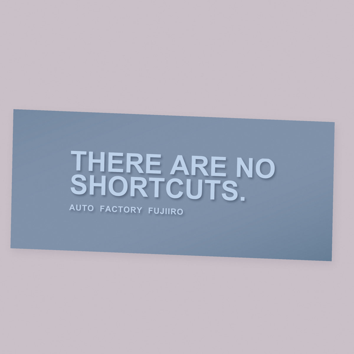 THERE ARE NO SHORTCUTS. white die-cut vinyl decal on its transfer sheet