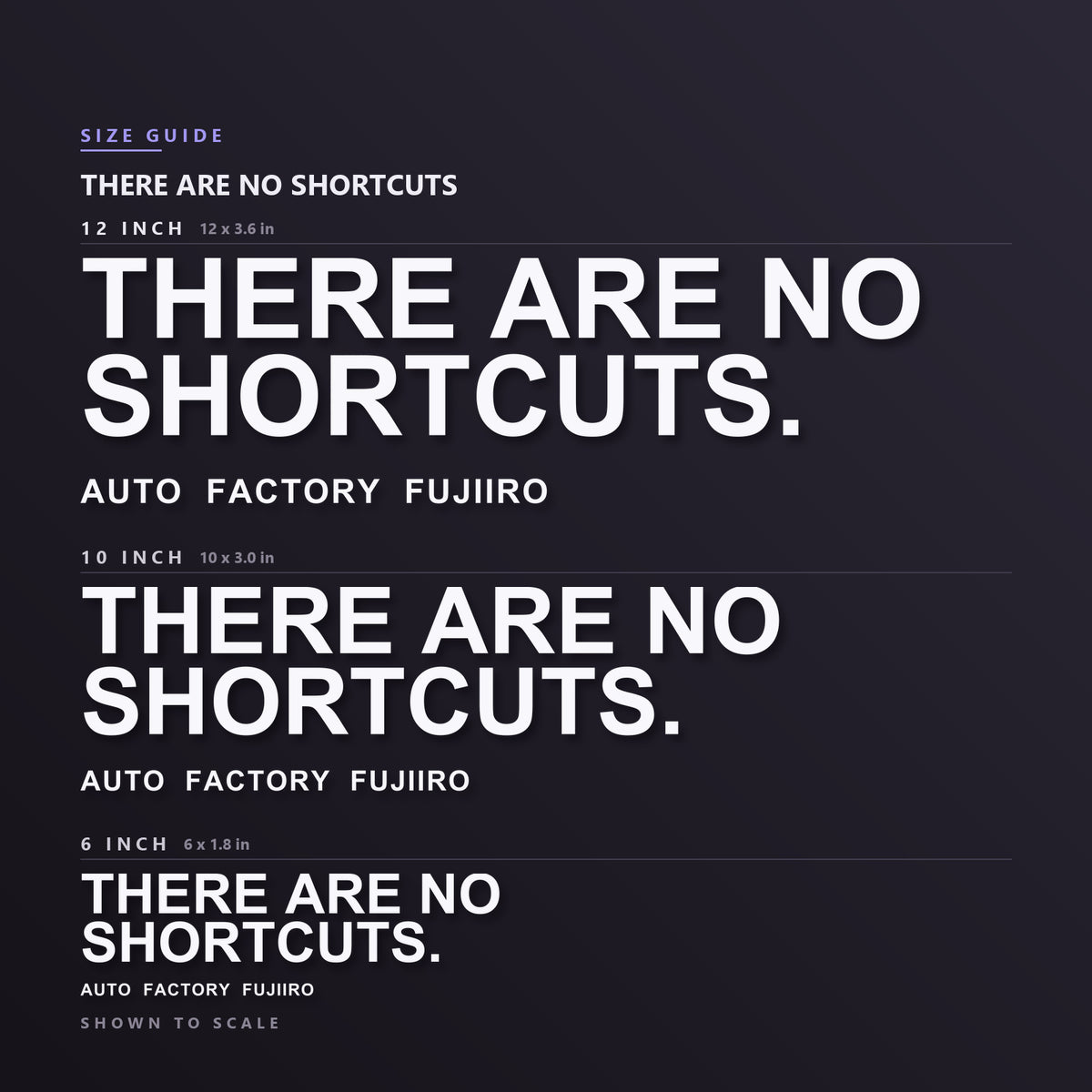 THERE ARE NO SHORTCUTS. decal size guide — 6, 10 and 12 inch shown to scale