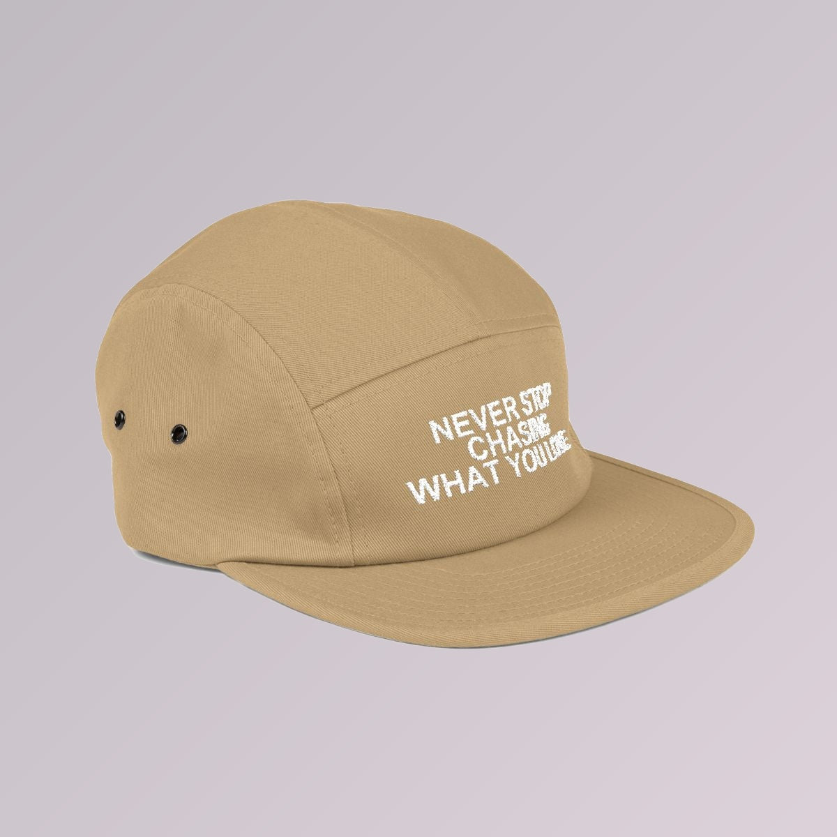 Khaki — NEVER STOP CHASING WHAT YOU LOVE five-panel cap, side profile showing the flat brim and five-panel crown